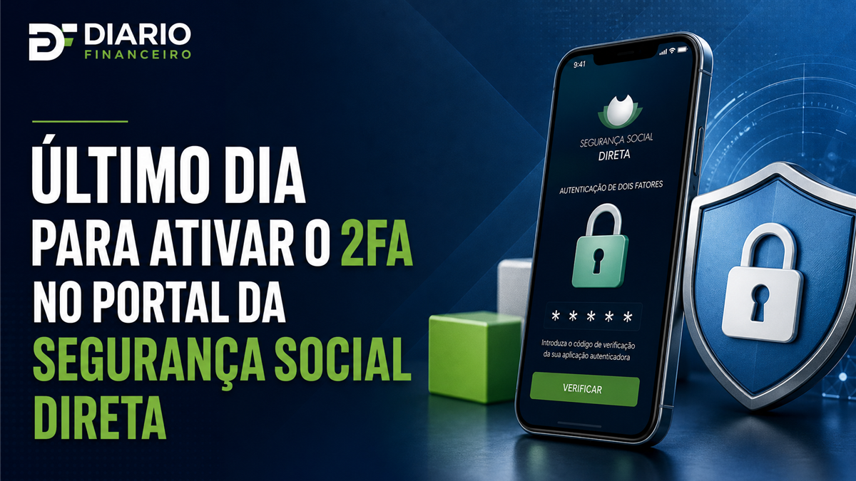 Último dia para ativar o 2FA no portal da Segurança Social Direta
